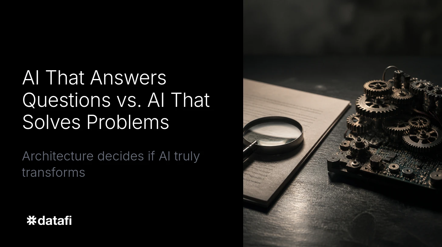 AI That Answers Questions vs. AI That Solves Problems