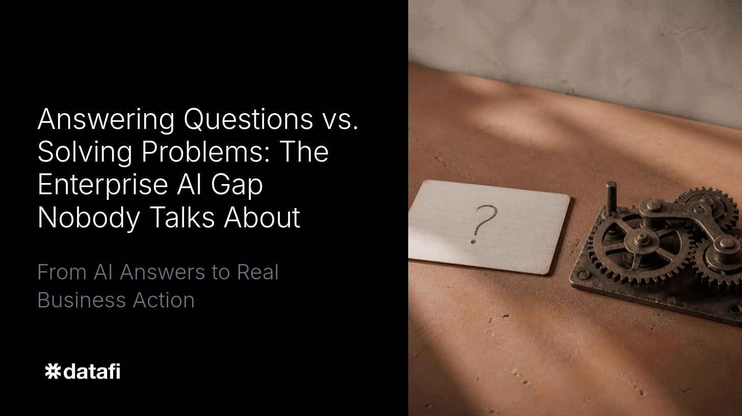 Answering Questions vs. Solving Problems: The Enterprise AI Gap Nobody Talks About