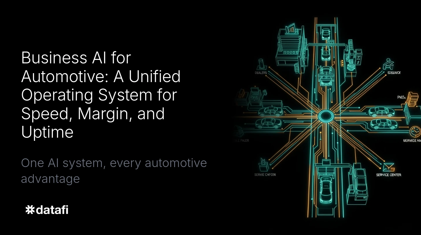 Business AI for Automotive: A Unified Operating System for Speed, Margin, and Uptime