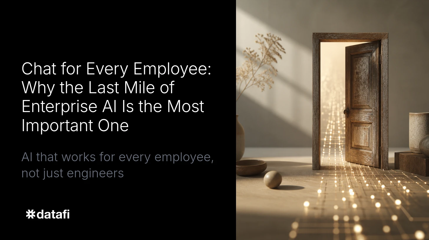 Chat for Every Employee: Why the Last Mile of Enterprise AI Is the Most Important One