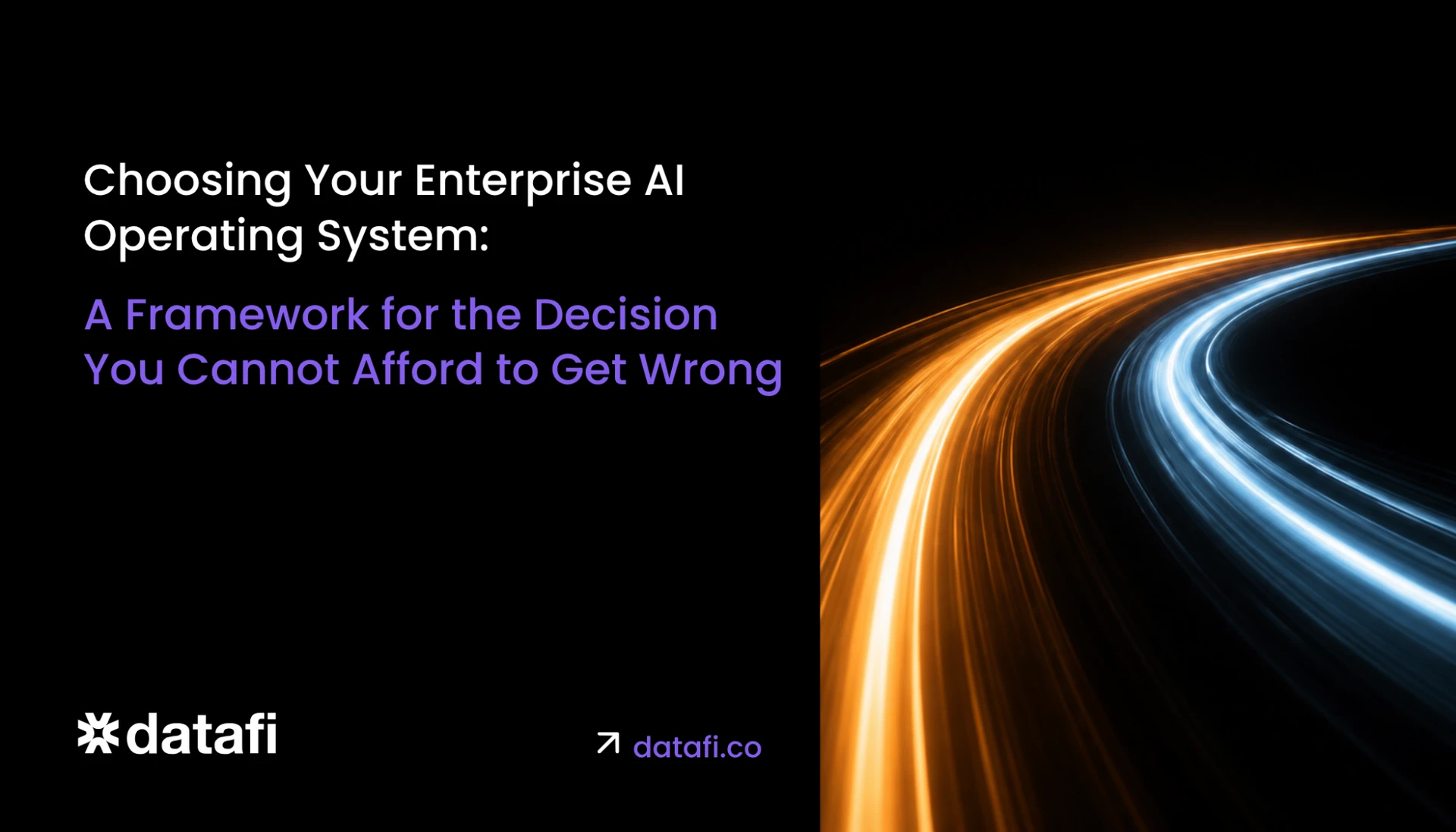 Choosing Your Enterprise AI Operating System: A Framework for the Decision You Cannot Afford to Get Wrong