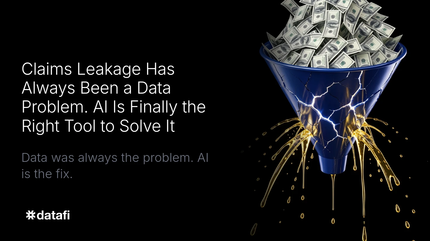 Claims Leakage Has Always Been a Data Problem. AI Is Finally the Right Tool to Solve It
