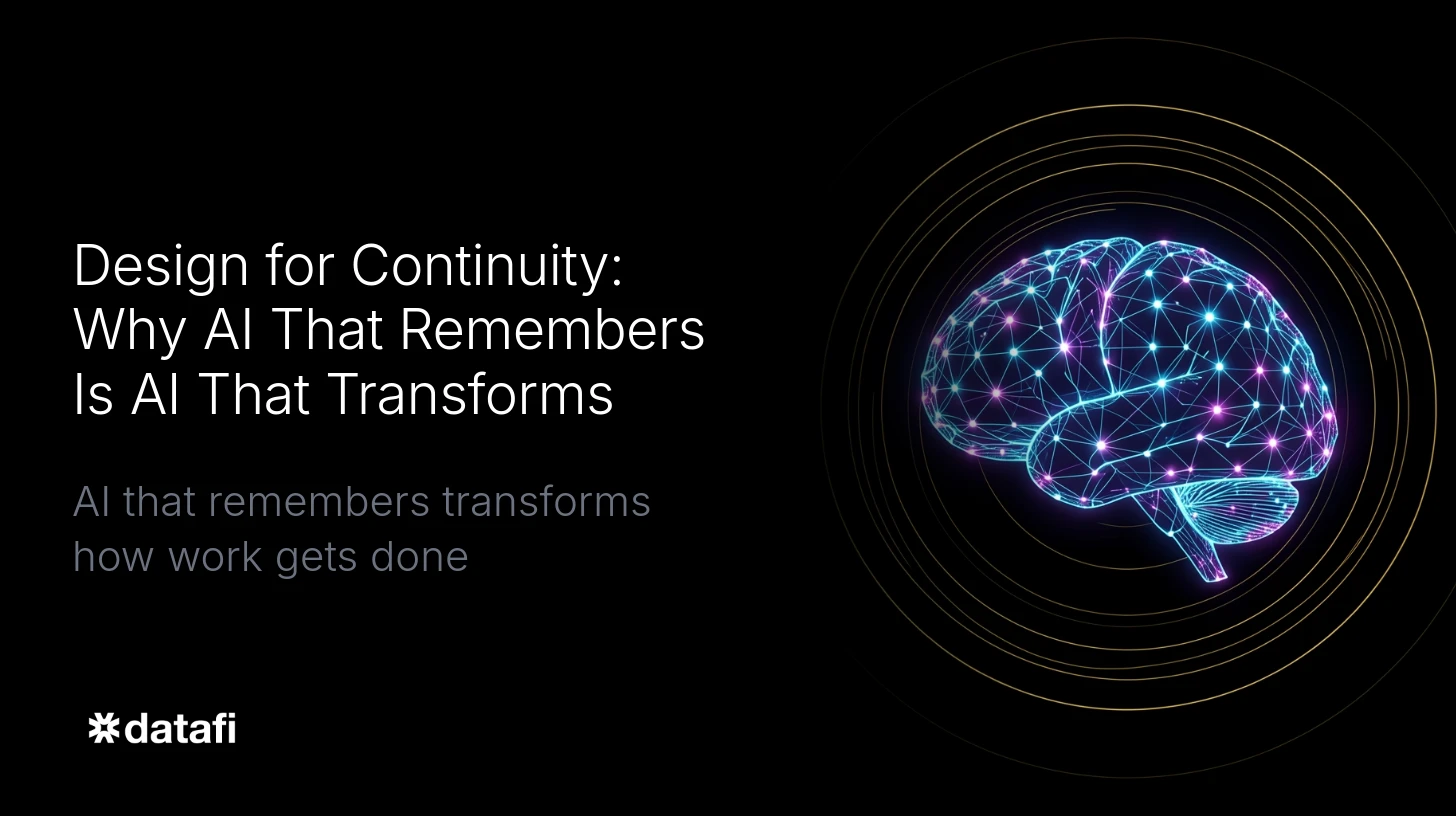 Design for Continuity: Why AI That Remembers Is AI That Transforms