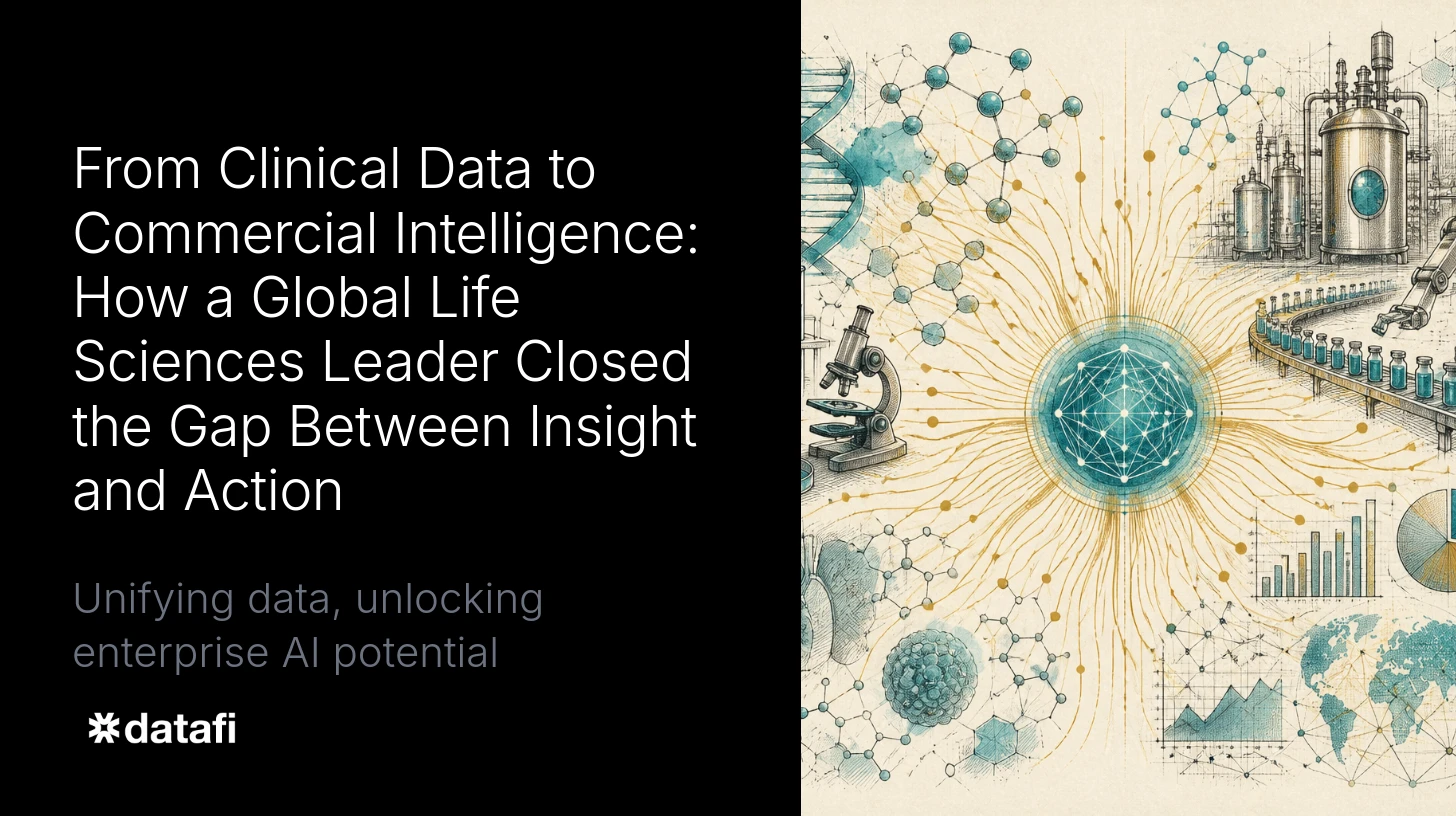 From Clinical Data to Commercial Intelligence: How a Global Life Sciences Leader Closed the Gap Between Insight and Action
