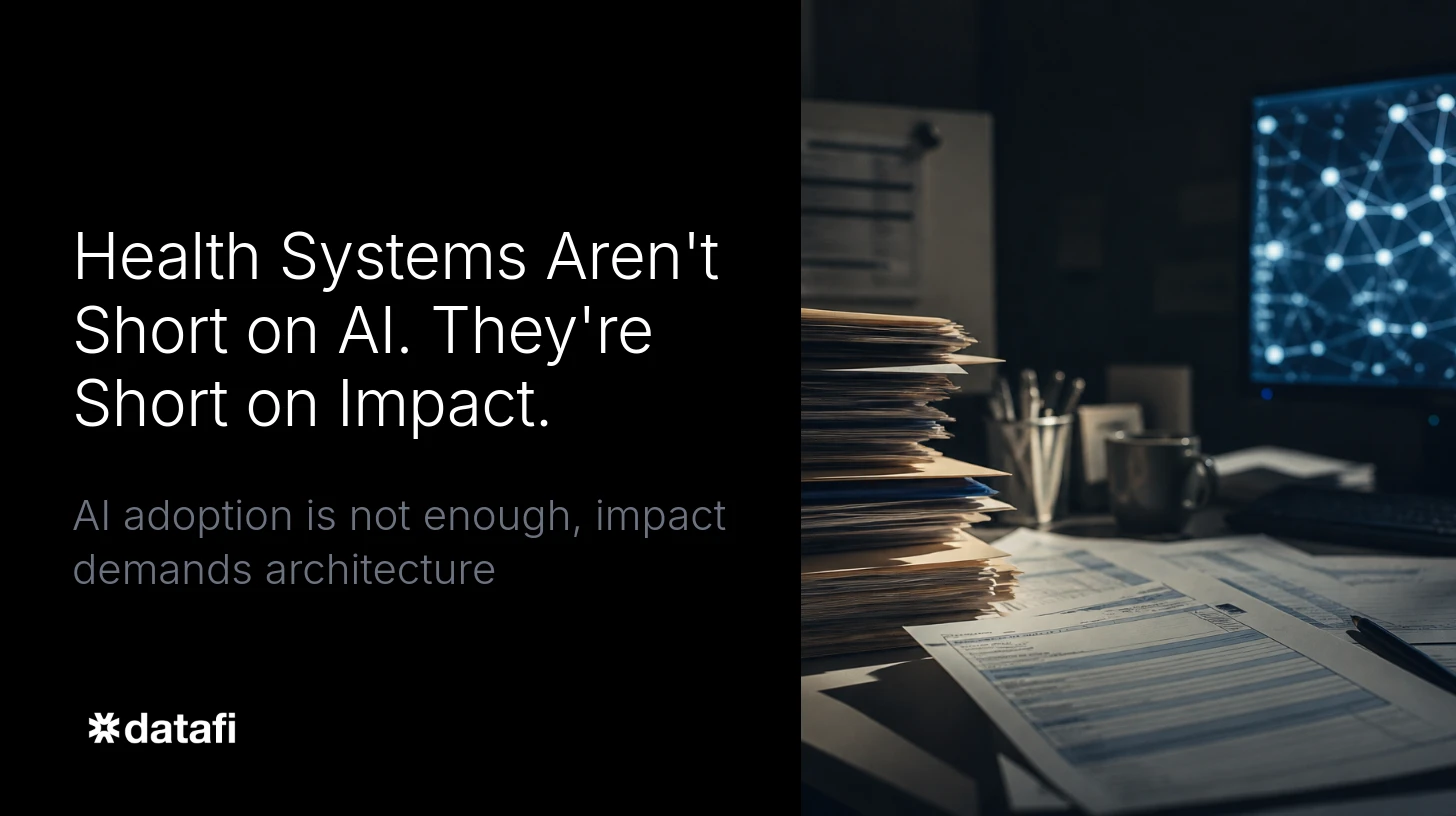 Health Systems Aren't Short on AI. They're Short on Impact.