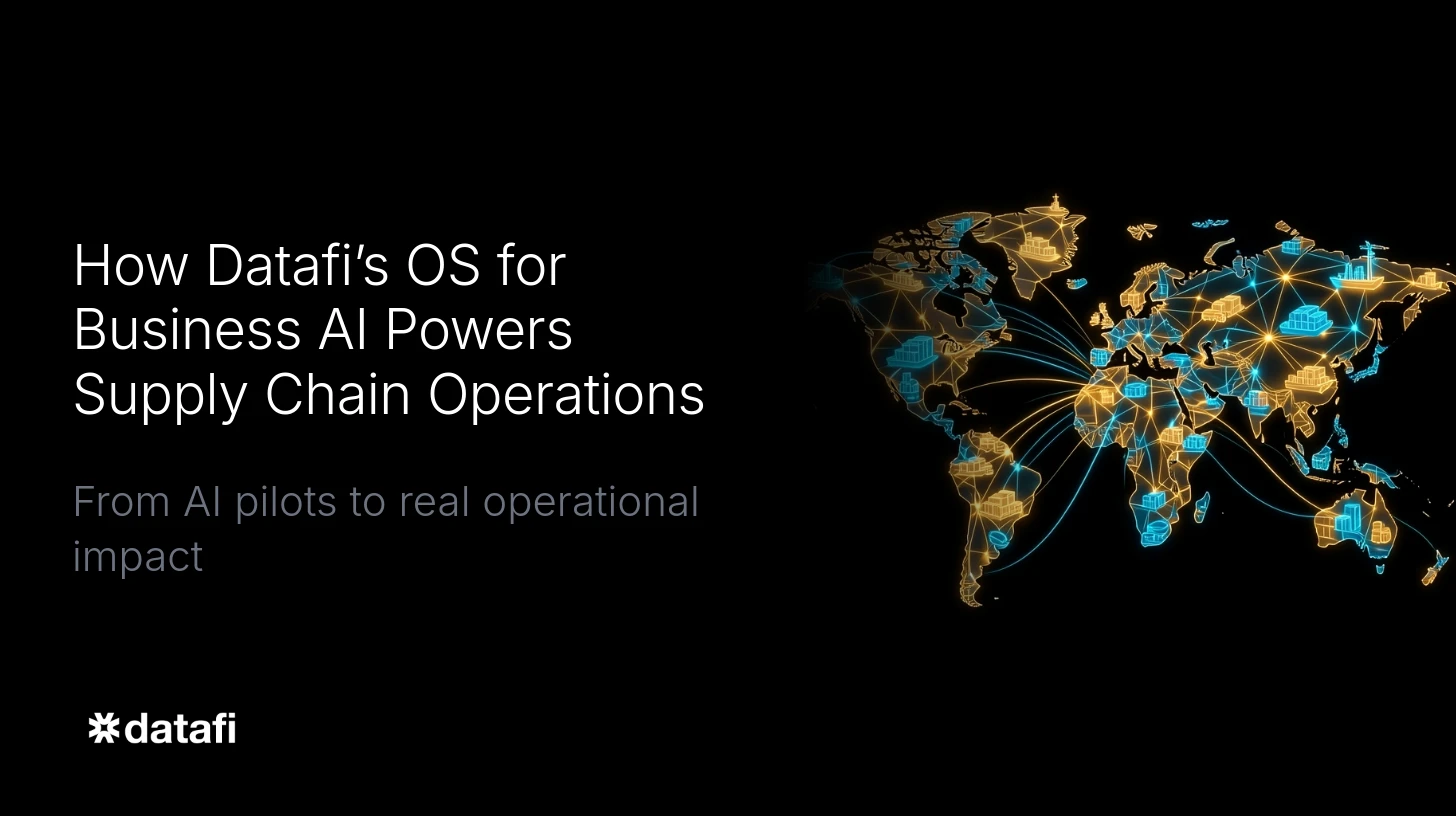 How Datafi’s OS for Business AI Powers Supply Chain Operations