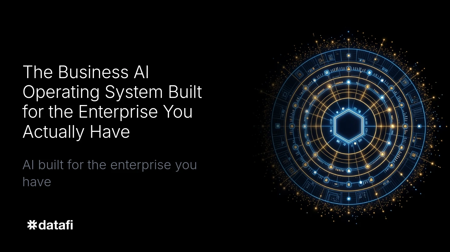 The Business AI Operating System Built for the Enterprise You Actually Have