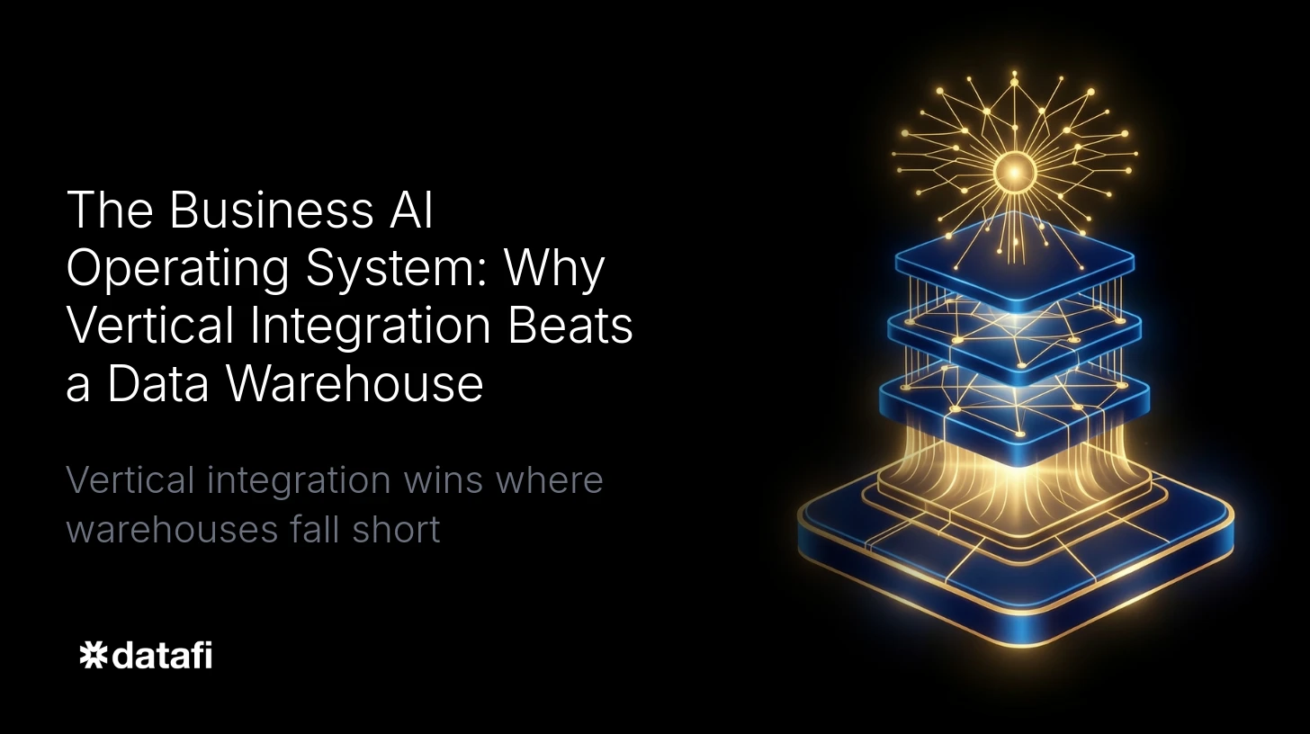 The Business AI Operating System: Why Vertical Integration Beats a Data Warehouse