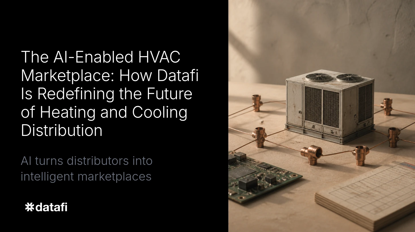 The AI-Enabled HVAC Marketplace: How Datafi Is Redefining the Future of Heating and Cooling Distribution