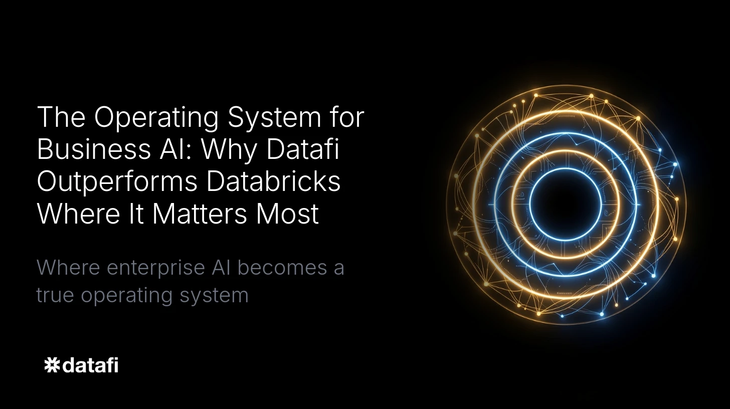 The Operating System for Business AI: Why Datafi Outperforms Databricks Where It Matters Most
