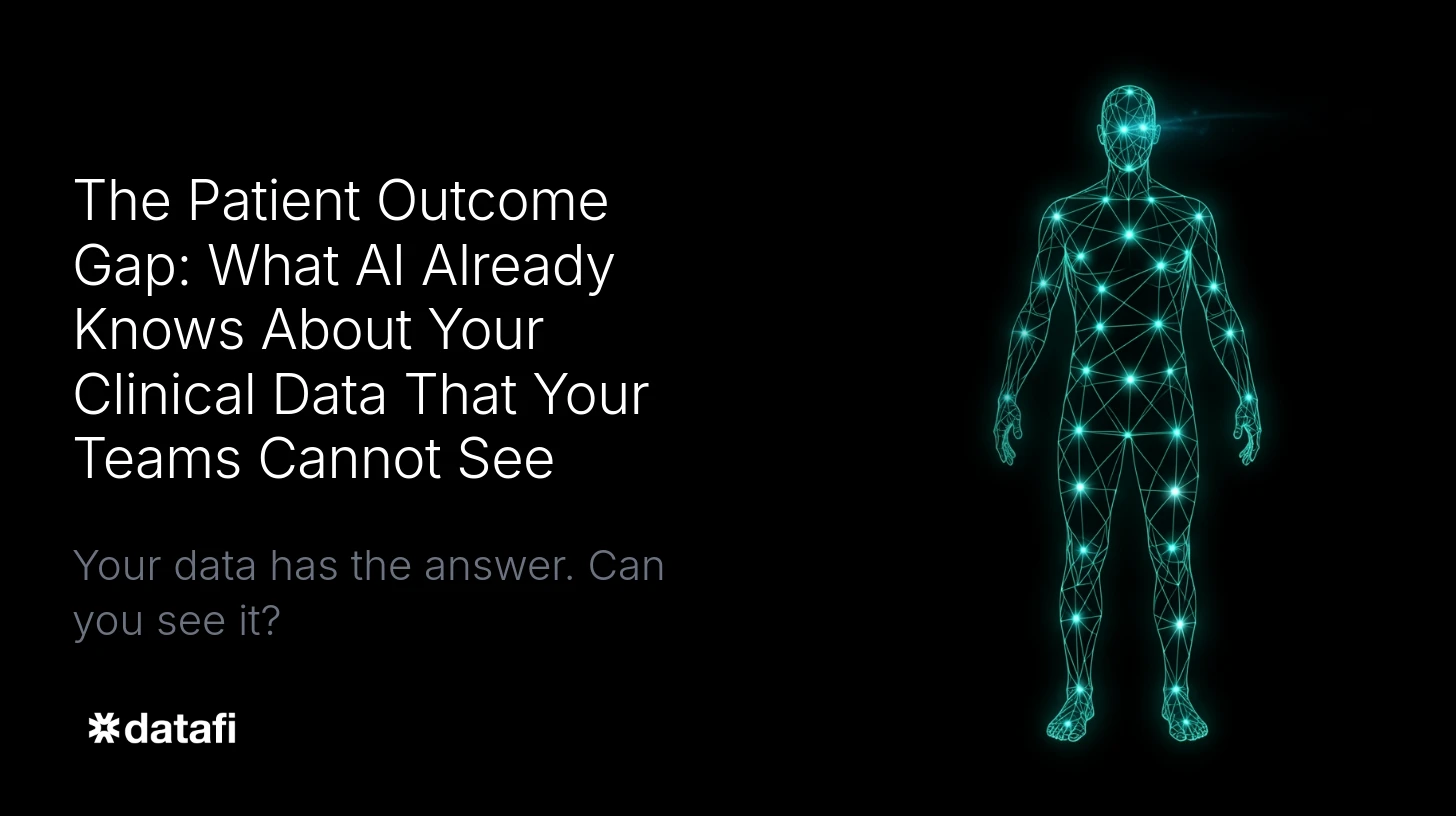 The Patient Outcome Gap: What AI Already Knows About Your Clinical Data That Your Teams Cannot See