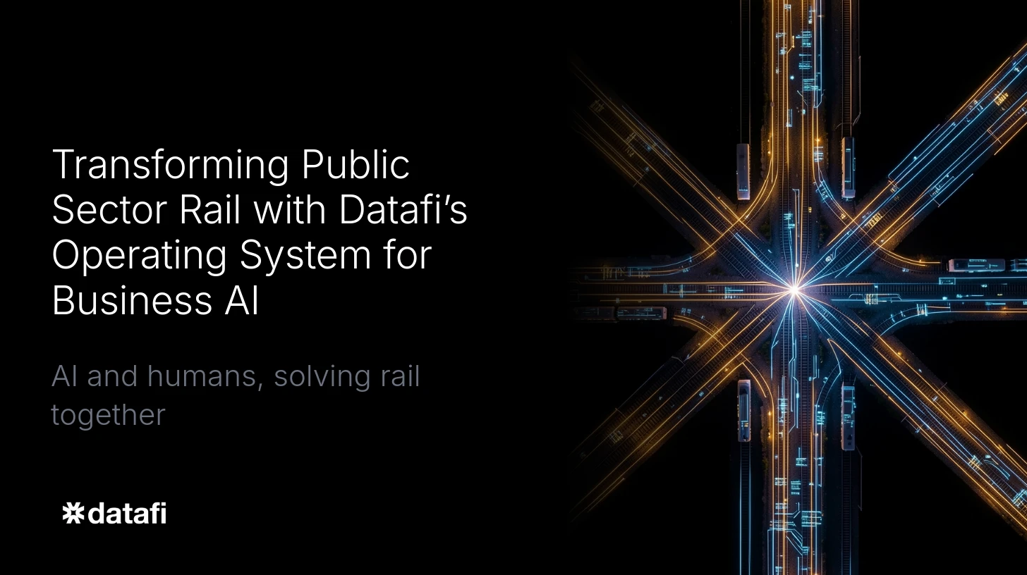 Transforming Public Sector Rail with Datafi’s Operating System for Business AI