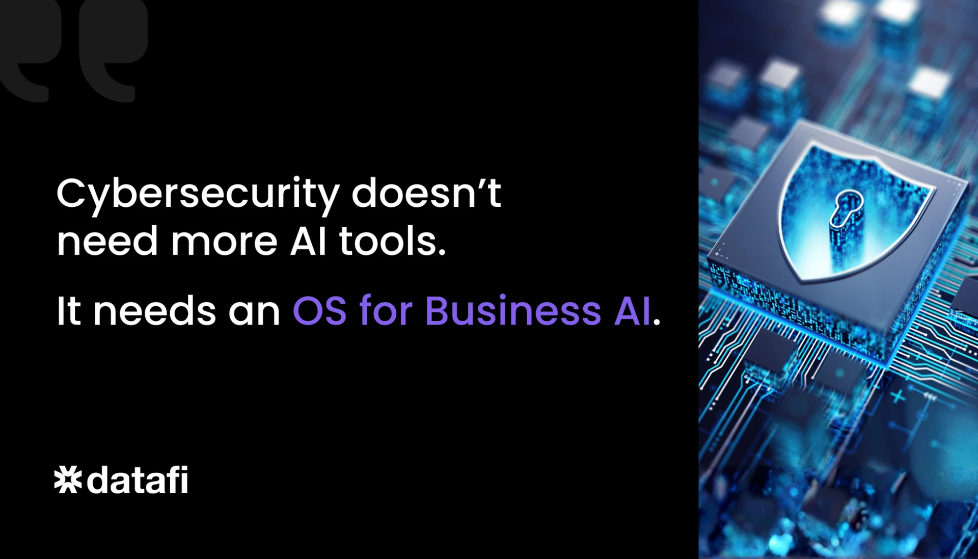 Turning Business AI into a Cybersecurity Force Multiplier with Datafi’s Operating System