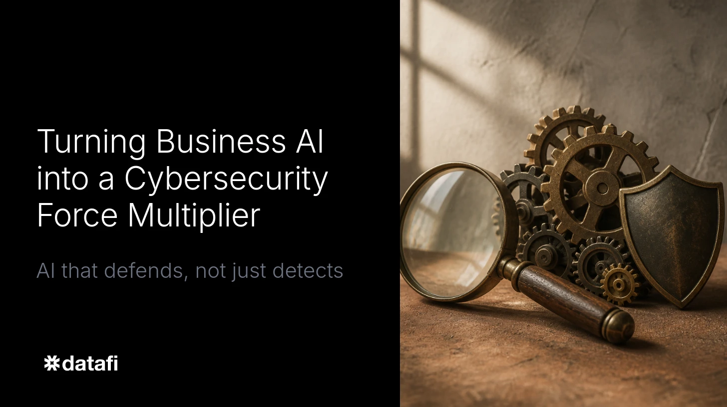 Turning Business AI into a Cybersecurity Force Multiplier
