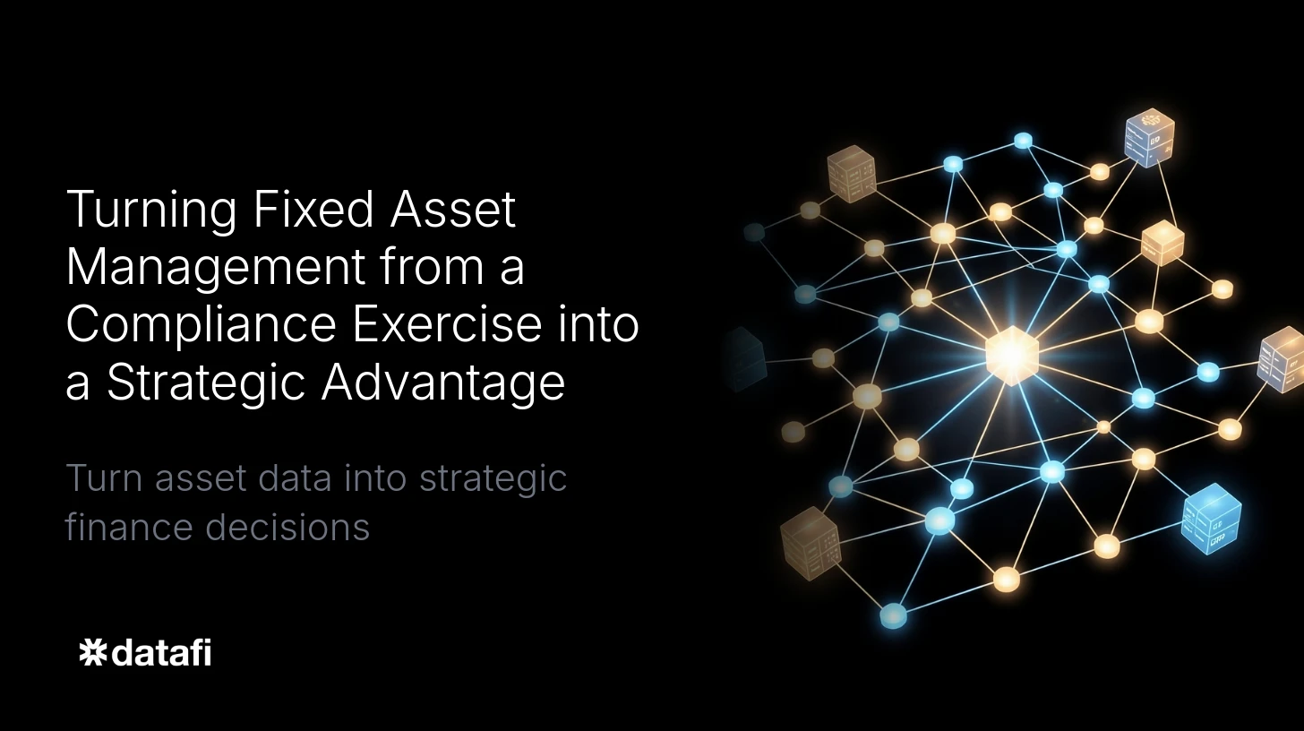Turning Fixed Asset Management from a Compliance Exercise into a Strategic Advantage