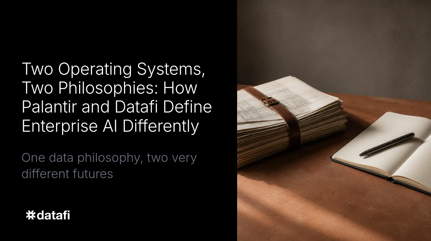 Two Operating Systems, Two Philosophies: How Palantir and Datafi Define Enterprise AI Differently